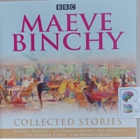 Collected Stories written by Maeve Binchy performed by David Soul, Lorcan Cranitch, Niamh Cusack and Sam Dale on Audio CD (Unabridged)